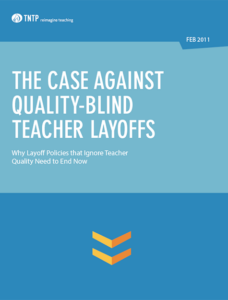 The Case Against Quality-Blind Teacher Layoffs publication cover.
